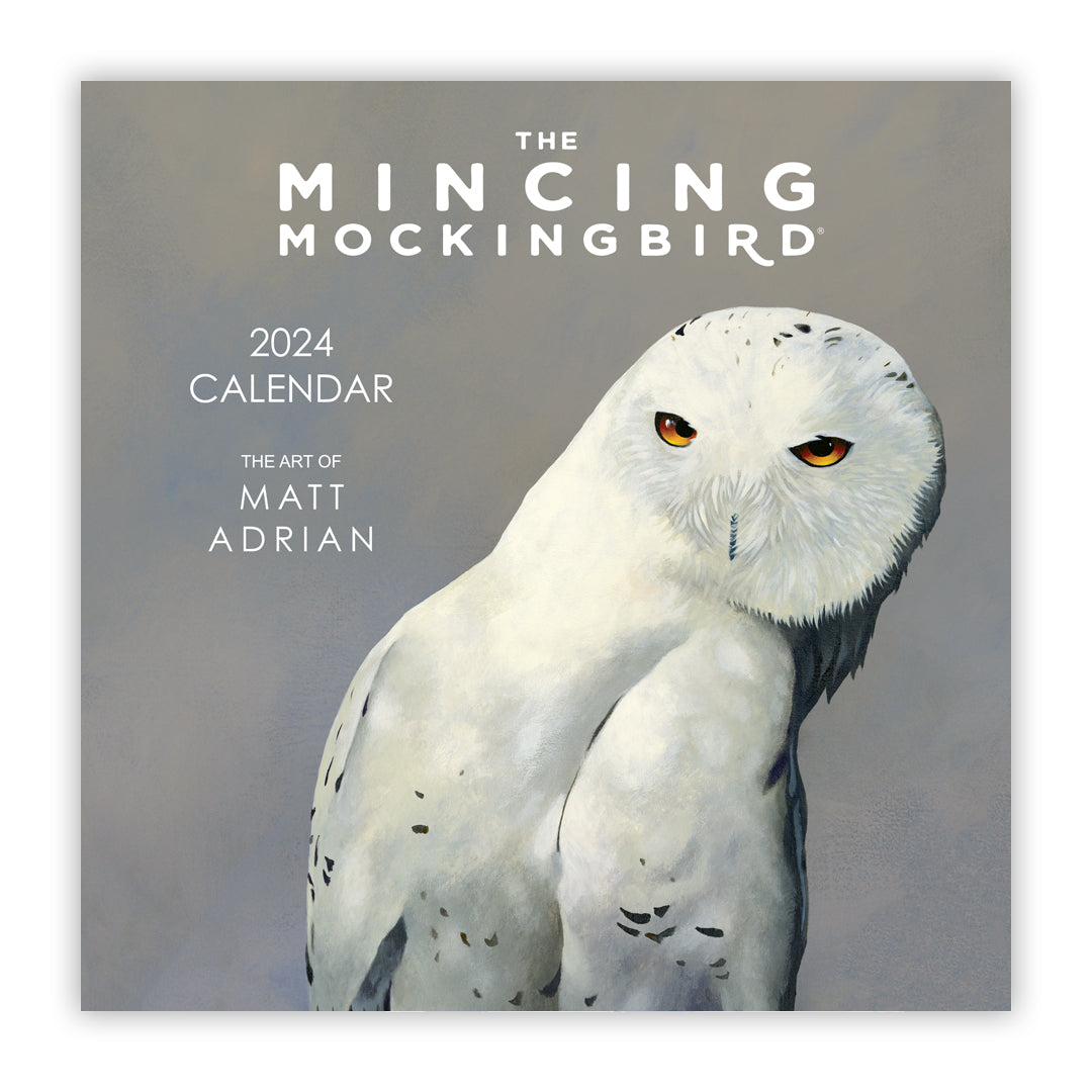 Matt Adrian Fine Art 2024 Wall Calendar – The Mincing Mockingbird & The Frantic Meerkat Matt Adrian Fine Art 2024 Wall Calendar – The Mincing Mockingbird & The Frantic Meerkat