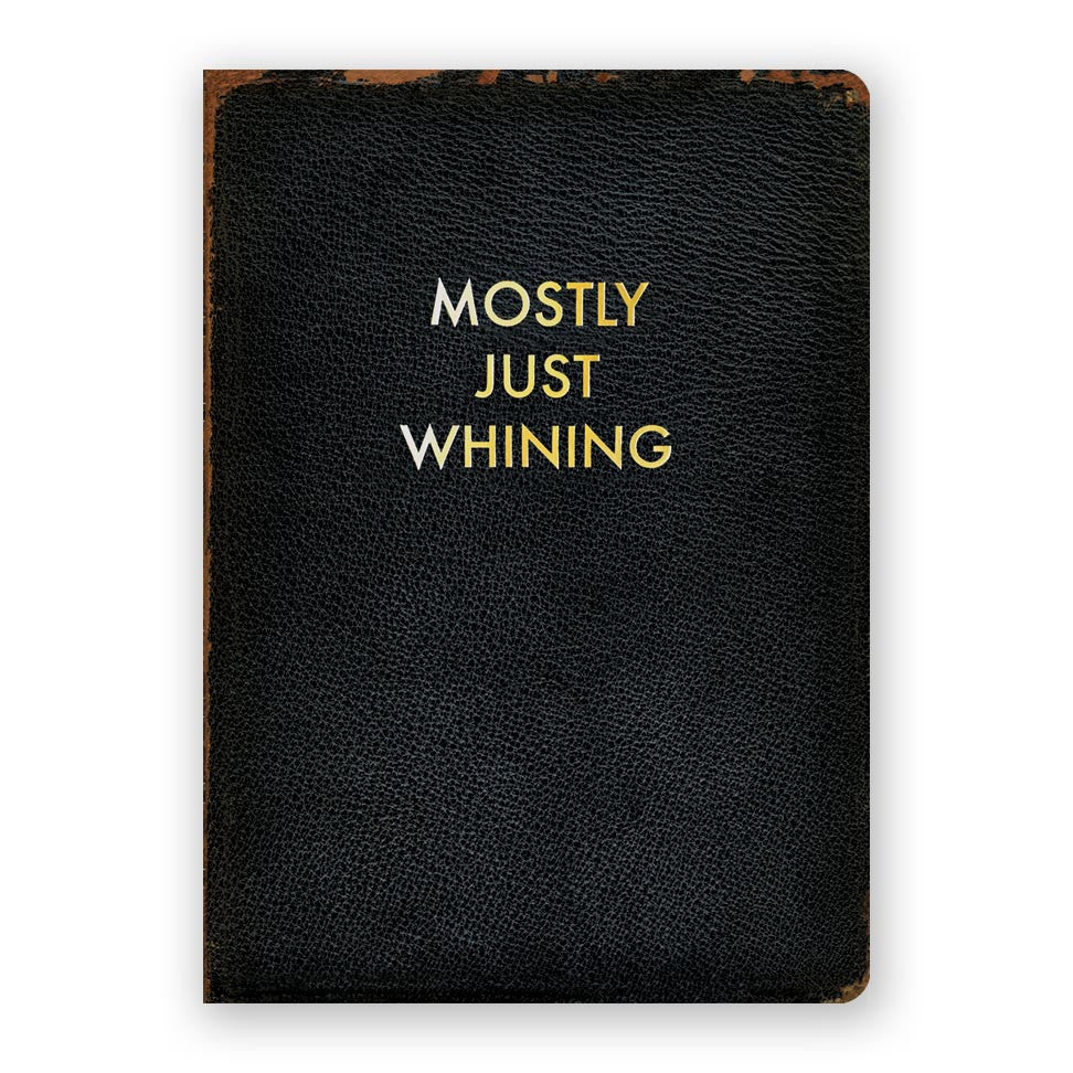 Mostly Just Whining Journal- Medium