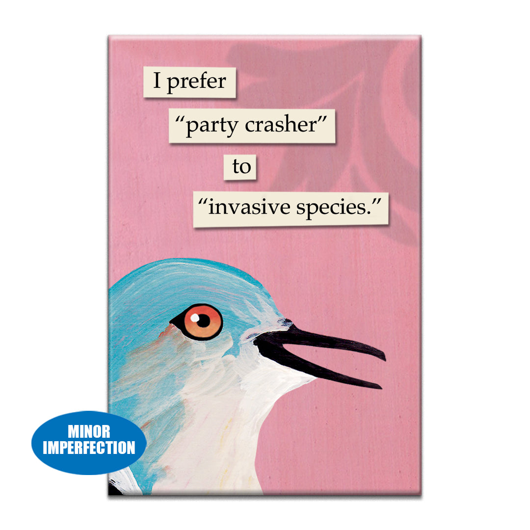 Sale - Party Crasher Magnet