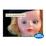 Sale - Acquired Taste Doll Magnet