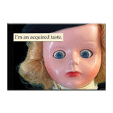 Sale - Acquired Taste Doll Magnet