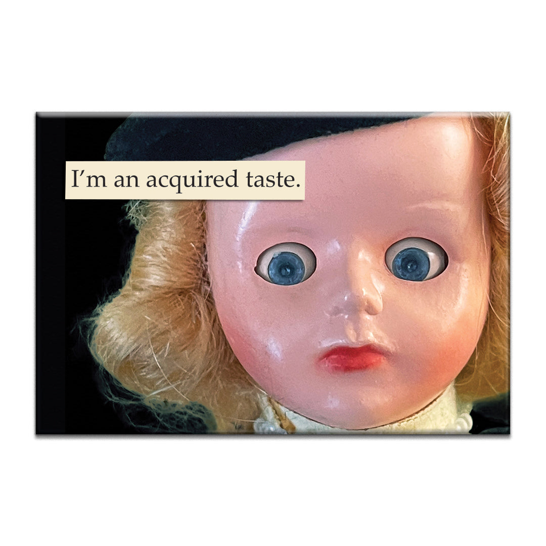 Acquired Taste Doll Magnet