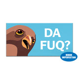 Sale - Da Fuq Car Magnet