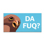 Sale - Da Fuq Car Magnet