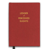 Ledger of Perceived Slights Luxe Journal