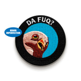 Sale - Da Fuq? Patch