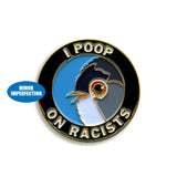 Sale - Poop on Racists Pin