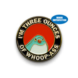 Sale - Three Ounces Pin