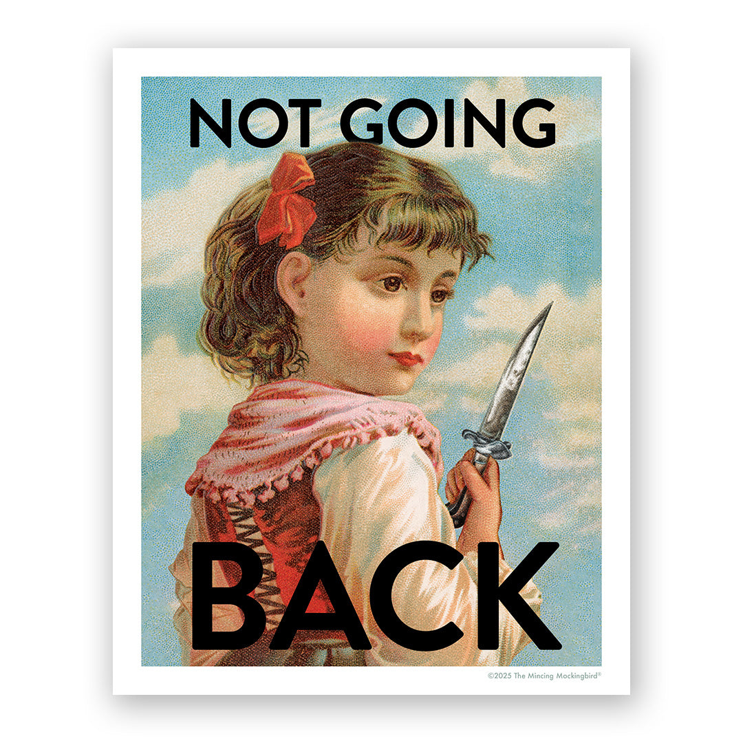 Not Going Back Print