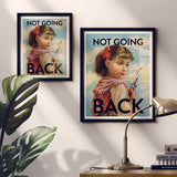 Not Going Back Print