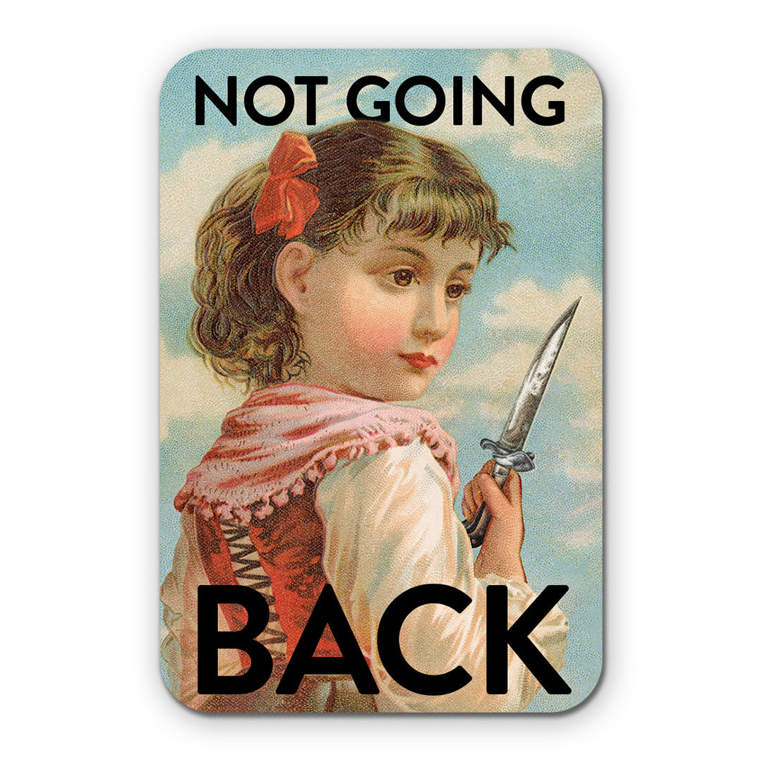 Not Going Back Sticker
