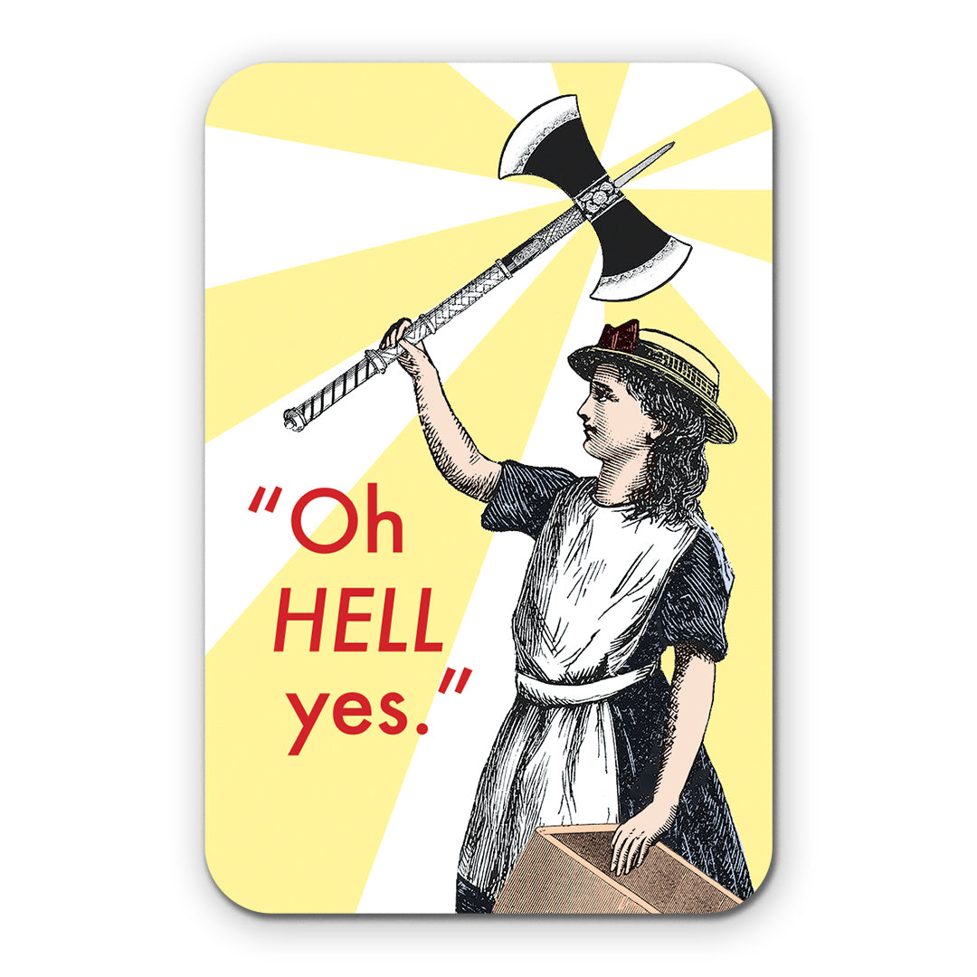 Oh Hell Yes Axe Sticker