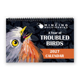 Troubled Birds 2027 Wall Calendar