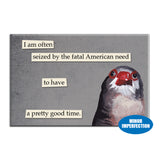 Sale - Fatal American Need Magnet