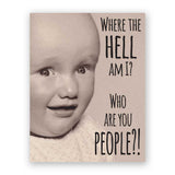 Who Are You People - Baby Card