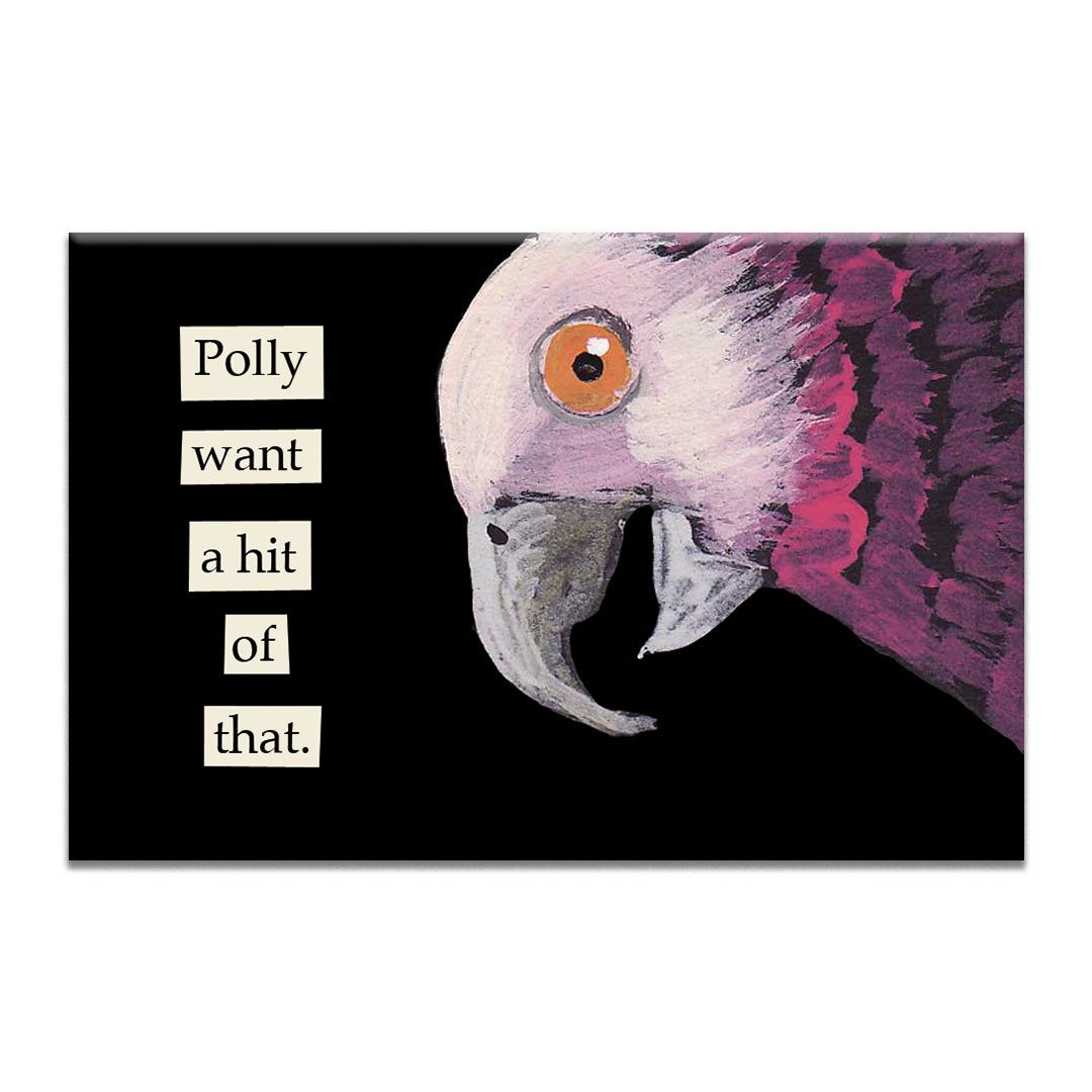 Polly Want A Hit Magnet