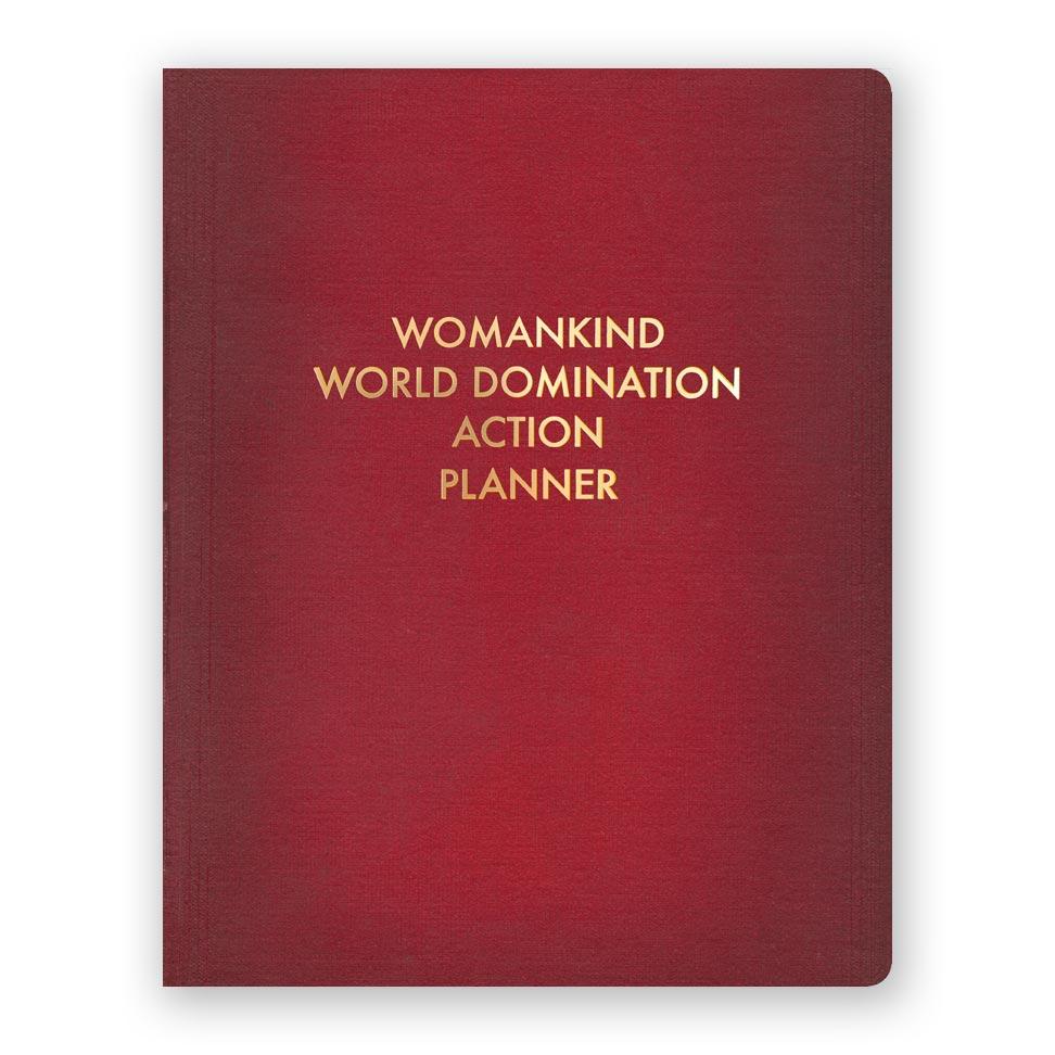 Womankind World Domination Action Planner Journal - Large