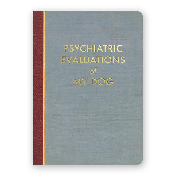 Psychiatric Evaluations Of My Dog Journal- Medium