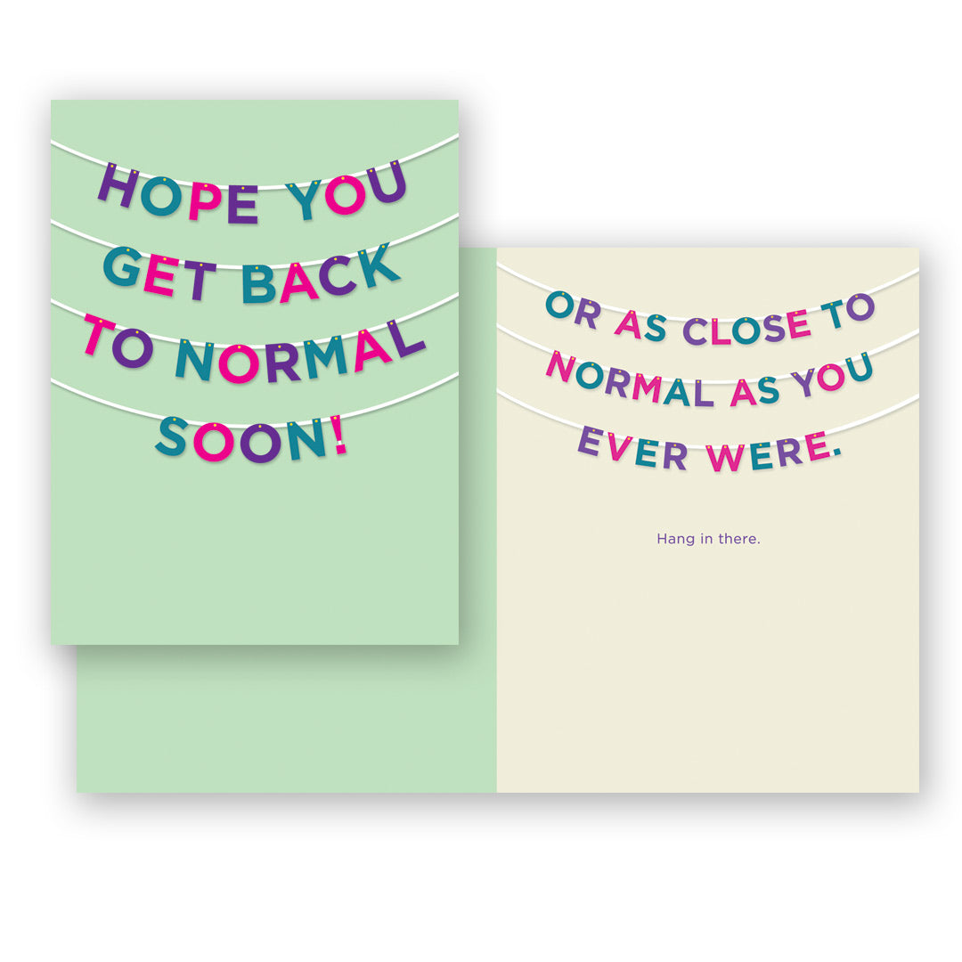 Back To Normal Soon Get Well Card