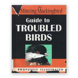 The Mincing Mockingbird Guide to Troubled Birds Book