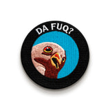 Sale - Da Fuq? Patch