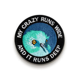 Sale - My Crazy Runs Wide Patch