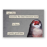 Sale - Fatal American Need Magnet