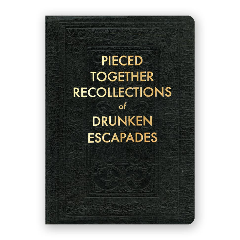 Pieced Together Recollections of Drunken Escapades Journal- Medium