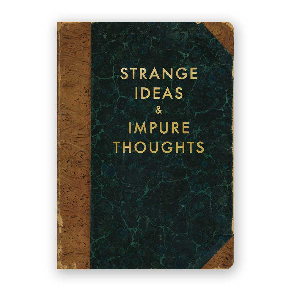 Strange Ideas & Impure Thoughts Journal- Medium