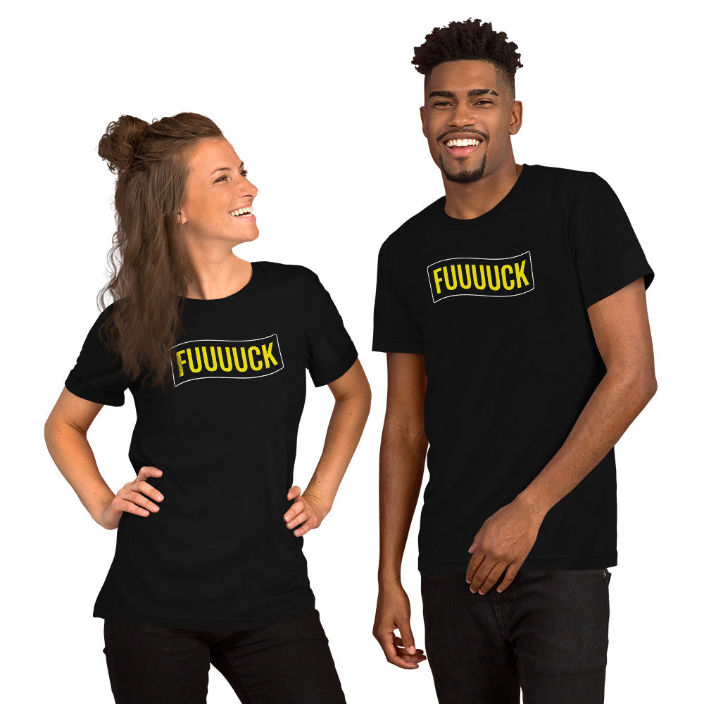 FUUUUCK - Unisex T-Shirt