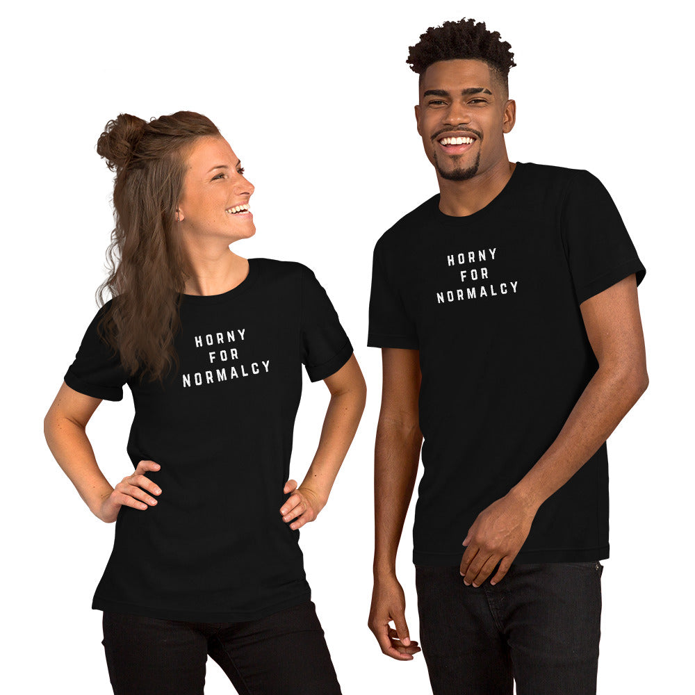 Horny for Normalcy Unisex t-shirt