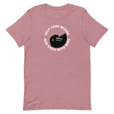 Self Care Wine - Unisex T-Shirt