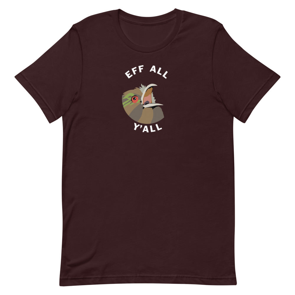 Eff All Y'all - Unisex T-Shirt